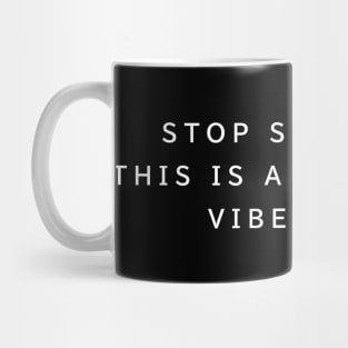 Stop Scrolling Vibe Check Mug